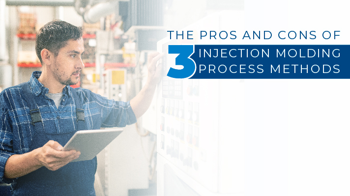 The Pros and Cons of 3 Injection Molding Process Methods