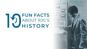 10 Fun Facts About RJG’s History