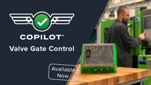 Available Now: CoPilot Valve Gate Control