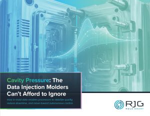 Cavity Pressure: The Data Injection Molders Can’t Afford to Ignore